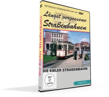 Längst vergessene Straßenbahnen - Die Kieler Straßenbahn