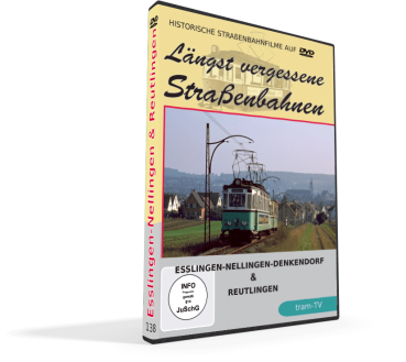 Längst vergessene Straßenbahnen - Esslingen & Reutlingen
